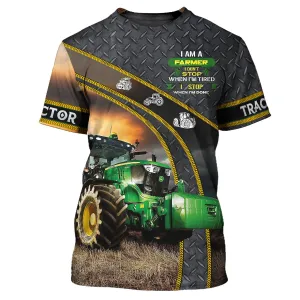 I Am A Farmer I Don’t Stop When I’m Tired I Stop When I’m Done 3D T-Shirt