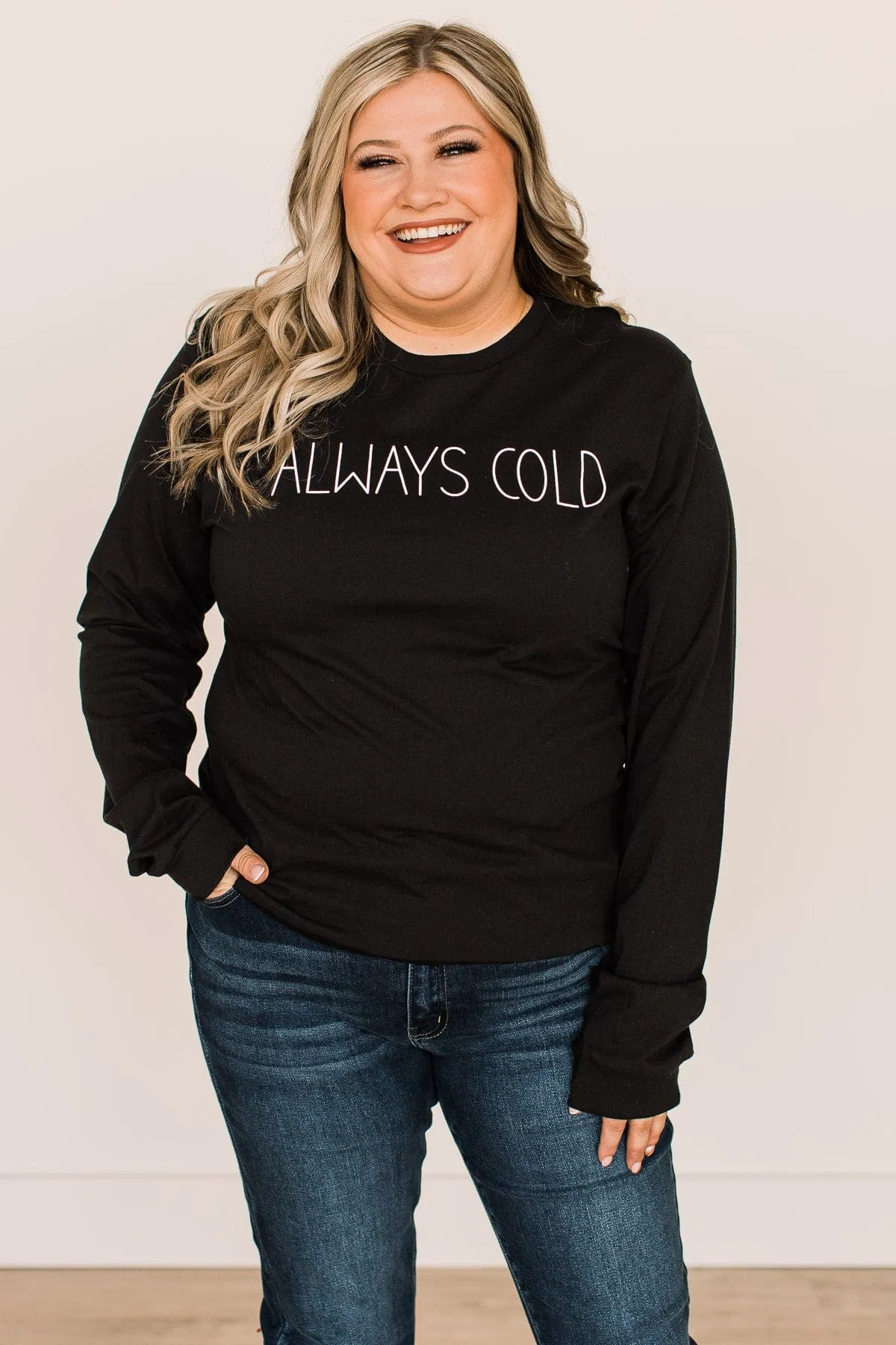 "Always Cold" Long Sleeve Graphic Tee- Black