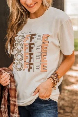 "You Had Me At Coffee" Graphic Tee- Ivory
